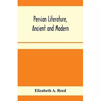 Persian literature, ancient and modern