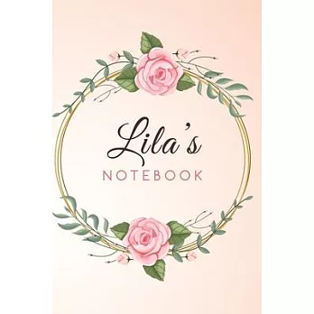 LILA’’S Customized Floral Notebook / Journal 6x9 Ruled Lined 120 Pages School Degree Student Graduation university: LILA’’S Personalized Name With flowe