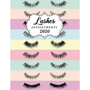 Lashes Appointments 2020: 8.5＂ X 11＂ hourly appointment book for hair stylist, nail tech, makeup artist