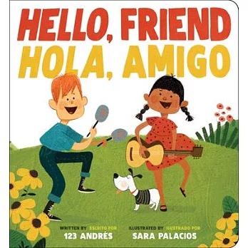 Hello, Friend / Hola, Amigo