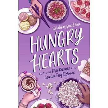 Hungry hearts : 13 tales of food & love /