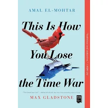 This is how you lose the time war /