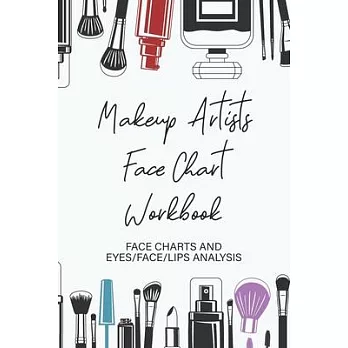 Makeup Artists Workbook: Facecharts and Makeup Journal for Creating Beautiful Creative Looks Every Time