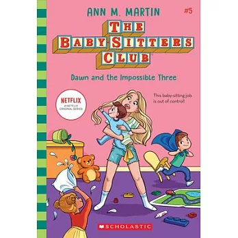 The baby-sitters club (5) : Dawn and the impossible three /