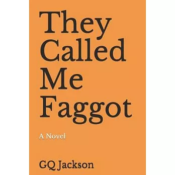 They Called Me Faggot