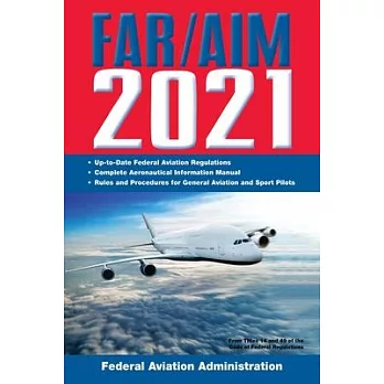 Far/Aim 2021: Up-To-Date FAA Regulations / Aeronautical Information Manual