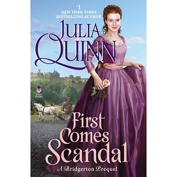 First Comes Scandal: A Bridgertons Prequel