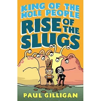 King of the Mole People (2) : Rise of the slugs /