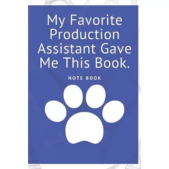 博客來-My Favorite Production Assistant Gave Me This Book: Journal - 6x9 ...