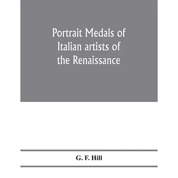 Portrait medals of Italian artists of the Renaissance