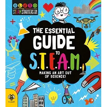 The essential guide to S.T.E.A.M.