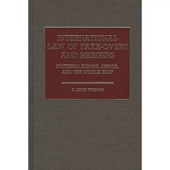 International Law of Take-Overs and Mergers: Southern Europe, Africa, and the Middle East