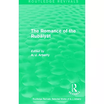 Routledge Revivals: The Romance of the Rubáiyát (1959)