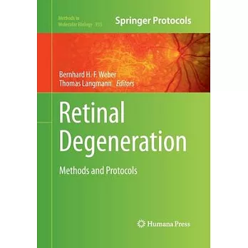 Retinal Degeneration: Methods and Protocols