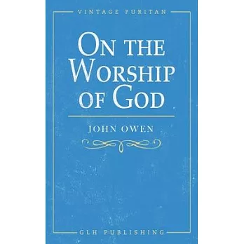 On the Worship of God