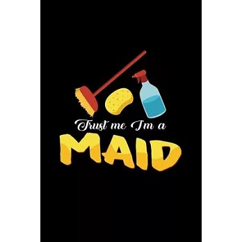 Trust me I’m a maid: 6x9 Maid - grid - squared paper - notebook - notes
