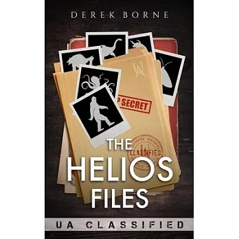 The Helios Files: Ua Classified