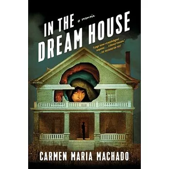 In the Dream House: A Memoir