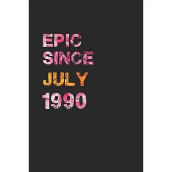 Epic Since July 1990: Awesome ruled notebook