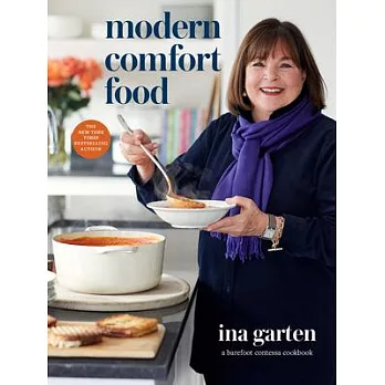 Modern comfort food : a Barefoot Contessa cookbook /