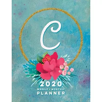 C: 2020 Weekly + Monthly Planner: Monogram Letter C Jan 2020 to Dec 2020 Weekly Planner with Initial C with Habit Tracker