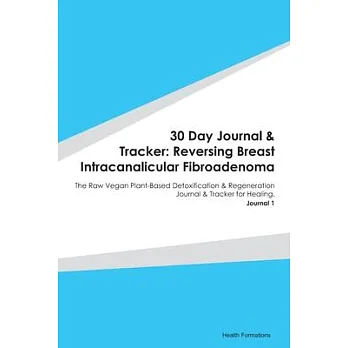 博客來-30 Day Journal & Tracker: Reversing Breast Intracanalicular ...