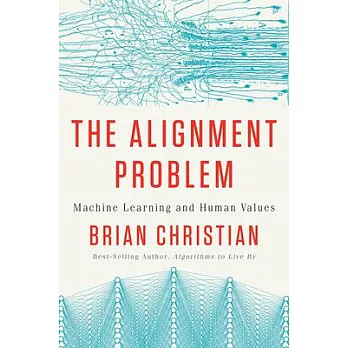 The Alignment Problem: Machine Learning and Human Values