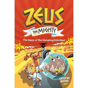 Zeus the mighty (2): The maze of the menacing minotaur /