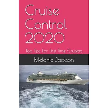 Cruise Control 2020: Top Tips For First Time Cruisers