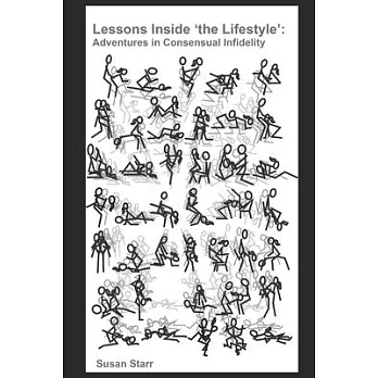 Lessons Inside ’’the Lifestyle’’: : Adventures in Consensual Infidelity