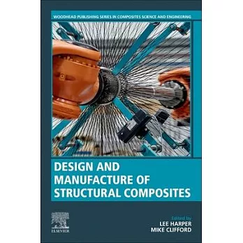 Design and Manufacturing of Structural Composites