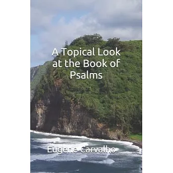 A Topical Look at the Book of Psalms