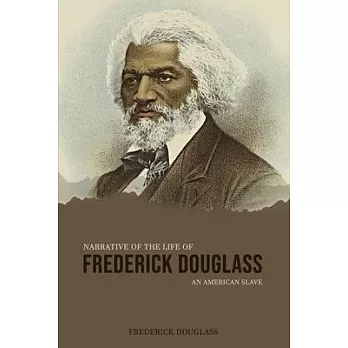 Narrative of the Life of Frederick Douglass, an American Slave