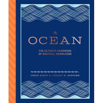 The Ocean: The Ultimate Handbook of Nautical Knowledge