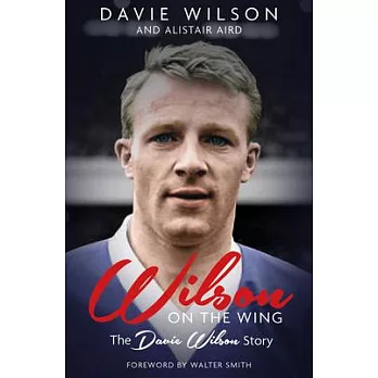 Wilson on the Wing: The Davie Wilson Story