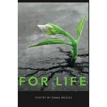 For Life: Poetry by Emma Briggs