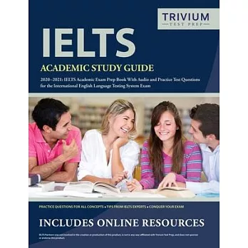 IELTS Academic Study Guide 2020-2021: IELTS Academic Exam Prep Book With Audio and Practice Test Questions for the International English Language Test