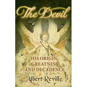 The Devil - His Origin, Greatness and Decadence
