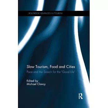 Slow tourism, food and cities : pace and the search for the 
