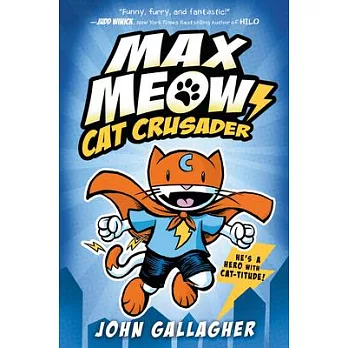 Max Meow #1: Cat Crusader Book 1