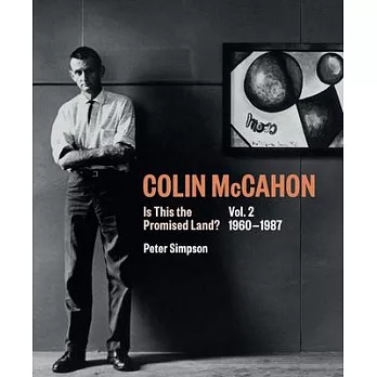 Colin McCahon: Is This the Promised Land? Vol.2 1960-1987