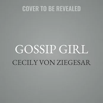 Gossip Girl: A Novel by Cecily Von Ziegesar