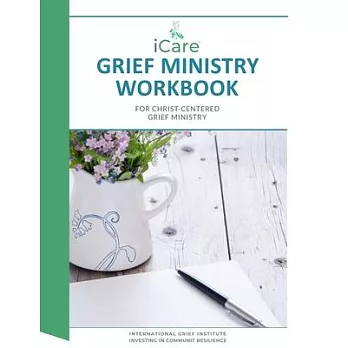 iCare Grief Ministry Workbook