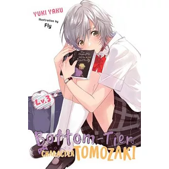 Bottom-Tier Character Tomozaki, Vol. 3 (Light Novel)