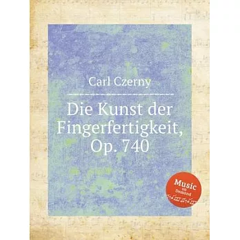 Die Kunst der Fingerfertigkeit, Op. 740. The Art of Finger Dexterity, Op. 740 (699)