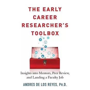 The Early Career Researcher’’s Toolbox: Insights Into Mentors, Peer Review, and Landing a Faculty Job