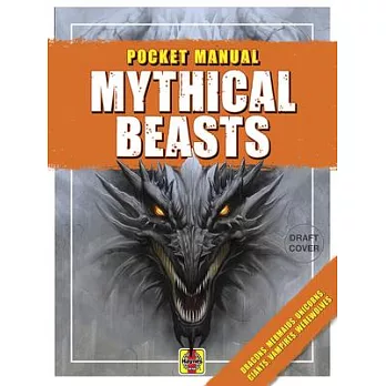 Mythical Beasts: Dragons, Mermaids, Unicorns, Giants, Vampires, Werewolves