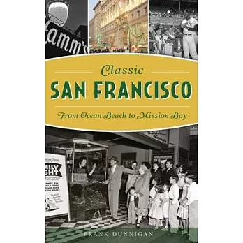 Classic San Francisco: From Ocean Beach to Mission Bay