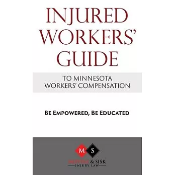 Injured Workers’’ Guide to Minnesota Workers’’ Compensation