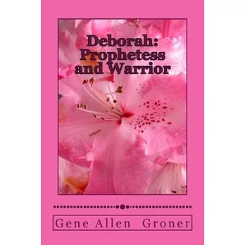 博客來-Deborah: Prophetess and Warrior